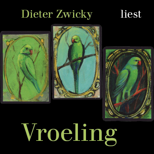 Dieter Zwicky liest Vroeling